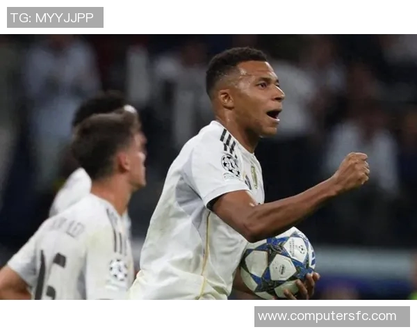 姆巴佩点射助力皇马逆转胜利展现超凡实力与团队默契